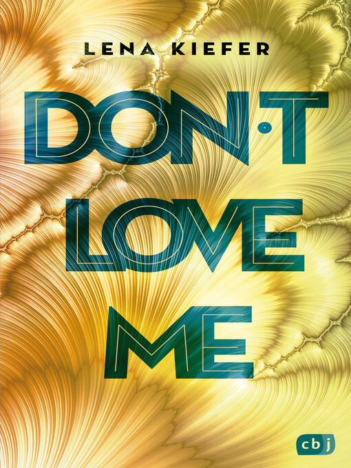 Title details for Don't LOVE me by Lena Kiefer - Available